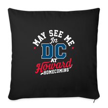 Load image into Gallery viewer, May See Me in DC at Homecoming Throw Pillow Cover 18” x 18” (2025) - black