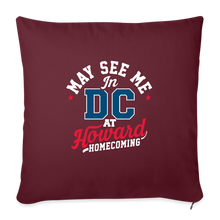 Load image into Gallery viewer, May See Me in DC at Homecoming Throw Pillow Cover 18” x 18” (2025) - burgundy