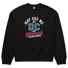 Load image into Gallery viewer, May See Me in DC at Homecoming Oversized Heavyweight Sweatshirt (2025) - PMV763 LLC
