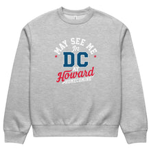 Load image into Gallery viewer, May See Me in DC at Homecoming Oversized Heavyweight Sweatshirt (2025) - PMV763 LLC