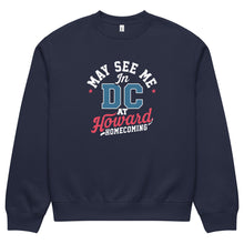 Load image into Gallery viewer, May See Me in DC at Homecoming Oversized Heavyweight Sweatshirt (2025) - PMV763 LLC