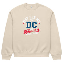 Load image into Gallery viewer, May See Me in DC at Homecoming Oversized Heavyweight Sweatshirt (2025) - PMV763 LLC