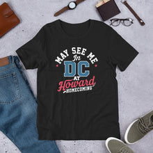 Load image into Gallery viewer, May See Me in DC at Homecoming Unisex t-shirt (2025) - PMV763 LLC