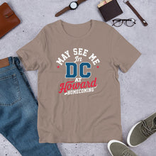 Load image into Gallery viewer, May See Me in DC at Homecoming Unisex t-shirt (2025) - PMV763 LLC