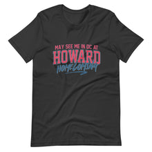 Load image into Gallery viewer, May See Me in DC at Homecoming Unisex t-shirt (Remix 2025) - PMV763 LLC