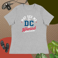 Load image into Gallery viewer, May See Me in DC at Howard Homecoming Women's Relaxed T-Shirt (2025) - PMV763 LLC