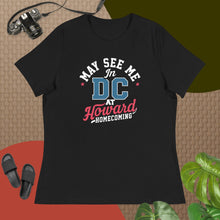 Load image into Gallery viewer, May See Me in DC at Howard Homecoming Women's Relaxed T-Shirt (2025) - PMV763 LLC
