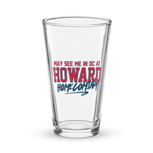 Load image into Gallery viewer, May See Me in DC at HU Homecoming Pint Glass (2025) - PMV763 LLC