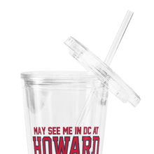 Load image into Gallery viewer, May See Me in DC at HU Homecoming Tumbler (2025) - PMV763 LLC
