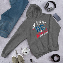 Load image into Gallery viewer, May See Me in DC Homecoming Unisex Hoodie (2025 Remix) - PMV763 LLC