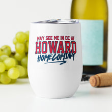 Load image into Gallery viewer, May See Me in DC Homecoming Wine Tumbler (2025) - PMV763 LLC