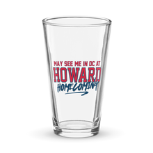 Load image into Gallery viewer, May See Me in DC at HU Homecoming Pint Glass (2025)