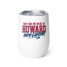 Load image into Gallery viewer, May See Me in DC Homecoming Wine Tumbler (2025)