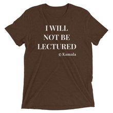 Load image into Gallery viewer, I Will Not Be Lectured Short Sleeve - PMV763 LLC