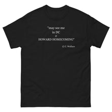 Load image into Gallery viewer, May See Me In DC Howard Homecoming Men's Tee - Classic Style - PMV763 LLC