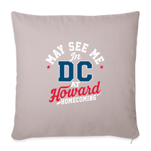 Load image into Gallery viewer, May See Me in DC at Homecoming Throw Pillow Cover 18” x 18” (2025) - light taupe
