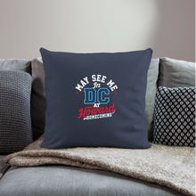 Load image into Gallery viewer, May See Me in DC at Homecoming Throw Pillow Cover 18” x 18” (2025) - navy
