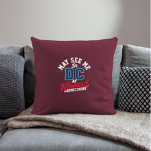 Load image into Gallery viewer, May See Me in DC at Homecoming Throw Pillow Cover 18” x 18” (2025) - burgundy
