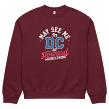 Load image into Gallery viewer, May See Me in DC at Homecoming Oversized Heavyweight Sweatshirt (2025) - PMV763 LLC
