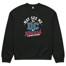 Load image into Gallery viewer, May See Me in DC at Homecoming Oversized Heavyweight Sweatshirt (2025) - PMV763 LLC
