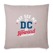 Load image into Gallery viewer, May See Me in DC at Homecoming Throw Pillow Cover 18” x 18” (2025) - PMV763 LLC
