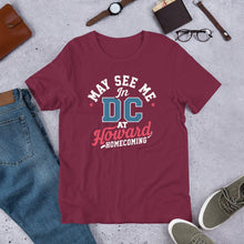 Load image into Gallery viewer, May See Me in DC at Homecoming Unisex t-shirt (2025) - PMV763 LLC
