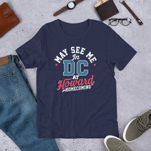 Load image into Gallery viewer, May See Me in DC at Homecoming Unisex t-shirt (2025) - PMV763 LLC
