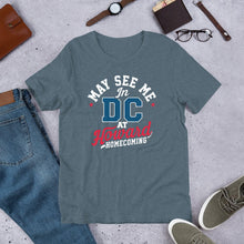 Load image into Gallery viewer, May See Me in DC at Homecoming Unisex t-shirt (2025) - PMV763 LLC
