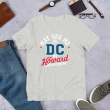 Load image into Gallery viewer, May See Me in DC at Homecoming Unisex t-shirt (2025) - PMV763 LLC
