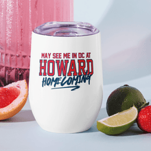 Load image into Gallery viewer, May See Me in DC Homecoming Wine Tumbler (2025) - PMV763 LLC
