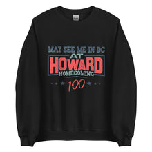 Load image into Gallery viewer, May See Me in DC at Howard Homecoming Unisex Sweatshirt (Remix)
