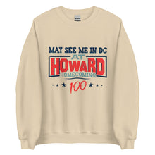 Load image into Gallery viewer, May See Me in DC at Howard Homecoming Unisex Sweatshirt (Remix)
