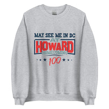 Load image into Gallery viewer, May See Me in DC at Howard Homecoming Unisex Sweatshirt (Remix)
