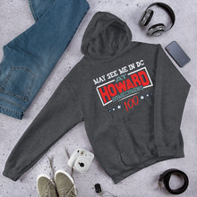 Load image into Gallery viewer, May See Me In DC at HU Homecoming Unisex Hoodie (Remix)
