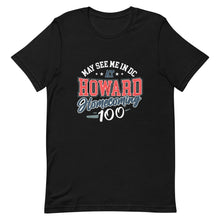 Load image into Gallery viewer, May See Me in DC at HU Homecoming Unisex t-shirt
